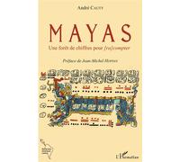 André Cauty – Mayas : Une forêt de chiffres pour [ra]compter – L'Harmattan