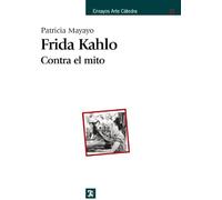 Mayayo Bost, P: Frida Kahlo : Contra El Mito