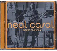 Maybe California : An Introduction To Neal Casal