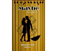 Maybe: Forever and ever (Quinta parte de cinco)