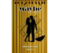 Maybe: Forever and ever (Quinta parte de cinco)