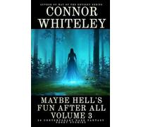 Maybe Hell's Fun After All Volume 3: 20 Dark Contemporary Fantasy Short Stories