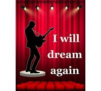 Maybe I Will Dream Again: Musical Theater For Teens, Writing Book Journal For Stories, Theater Gift For Woman, Novelty Gifts For Aspiring Acting