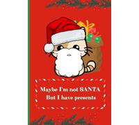 Maybe I'm not SANTA: Notebook "Maybe I'm not SANTA" created by Emily Perkins Is created to cheer you up in this boring and sad world.
