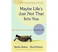Maybe Life's Just Not That into You Brad Dickson, Martha Bolton (Auteur)
