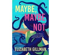 Maybe, Maybe Not - Elizabeth Gillman - Elizabeth Gillman - ebook (ePub) - Livre