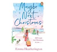 Maybe Next Christmas: A heartwarming festive romance from the bestselling author, Love Actually meets Love at First Sight