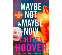 Maybe Not / Maybe Now Bind-up A gorgeous bind-up edition featuring the second and third instalments in the Maybe Someday series - Colleen Hoover - Simon & Schuster UK - ebook (ePub) - Livre