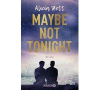 Alicia Zett – Maybe Not Tonight – Droemer Knaur