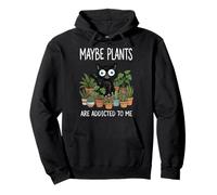 Maybe Plants are Addicted to Me Jardinier Sweat à Capuche