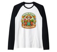 Maybe Plants are Addicted to Me Squelette de Jardinier Amusant Manche Raglan