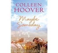 Colleen Hoover – Maybe Someday – De l'auteure à succès de IT ENDS WITH US – Poche