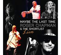 Maybe The Last Time-Live 2011 / Roger Chapman
