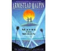 Maybe the Moon Armistead Maupin (Auteur)