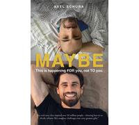 Maybe This is Happening For You, Not to You How to Radically Reframe Life's Toughest Challenges Into Your Greatest Gifts - Axel Schurawlow - Honey & Badger Editions - ebook (ePub) - Livre