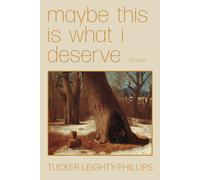 Maybe This Is What I Deserve