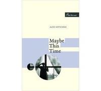 Maybe this Time | Alois Hotschnig Alois HotschnigAlois Hotschnig (Auteur)