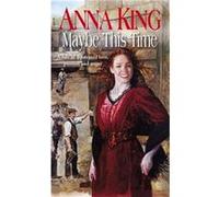 Maybe This Time by Anna King Paperback Book King, Anna (Auteur)