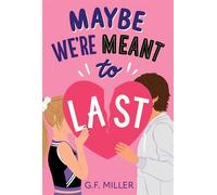 Maybe We're Meant to Last - G.F. Miller - Aladdin - ebook (ePub) - Livre