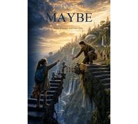 MAYBE: What if today isn't too late...