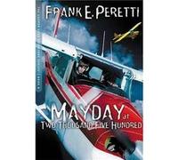Mayday at Two Thousand Five Hundred by Frank E. Peretti Frank E. Peretti (Auteur)