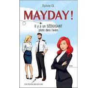 Mayday ! Il Y A Un Séduisant Pilote Dans L'avion