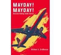 Mayday! Mayday!: Decision-making Under Duress