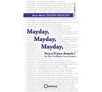 Mayday, Mayday, Mayday : Fera-t-il jour demain ? Sur West Caribbean et tous autres