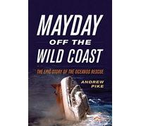 Mayday Off The Wild Coast : The Epic Story Of The Oceanos Rescue