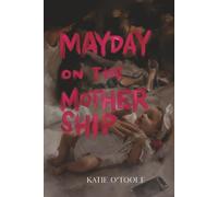 Mayday on The Mothership