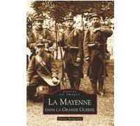 Patrice Mongondry – La Mayenne dans la Grande Guerre – Broché