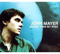 Mayer, John - Bigger Than My Body [Import]