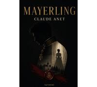 Mayerling - Claude Anet. DEUTSCHE ÜBERSETZUNG