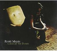 Mayes, Romi – Achin in Yer Bones