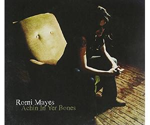 Mayes, Romi - Achin in Yer Bones
