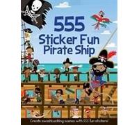 Mayes, S: 555 Sticker Fun Pirate Ship