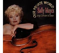 Mayes, Sally - Our Private World [Import]
