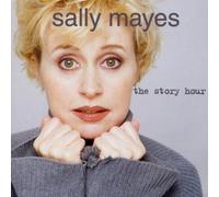 Mayes,Sally - The Story Hour [Import]