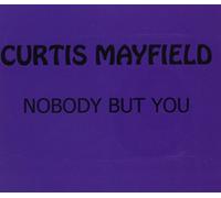 Mayfield, Curtis - Nobody But You [Casete]