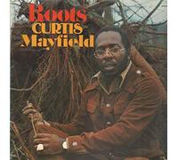 Mayfield,Curtis - Roots [Import]