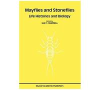 Mayflies And Stoneflies: Life Histories And Biology