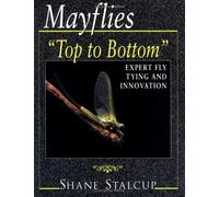 Mayflies: Top to Bottom by Shane Stalcup (2002-12-16)