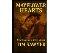 Mayflower Hearts: New England Beginnings