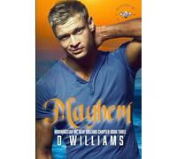 Mayhem: A MorningStar MC New Orleans Chapter, Book Three