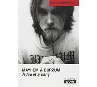 MAYHEM & BURZUM A feu et à sang
