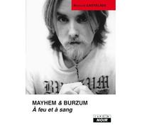 MAYHEM & BURZUM A feu et à sang