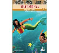 Mayi Siréna: La pierre sacrée