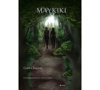 Maykiki Ein philosophisches Buch über eine Familie, das Leben und den Tod - Gabi Chapus - tredition GmbH - ebook (ePub) - Livre