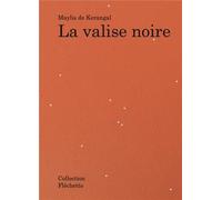 Maylis de Kerangal – La valise noire