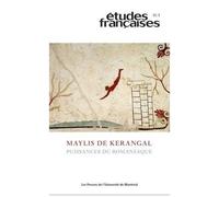 Maylis De Kerangal : Puissances Du Romanesque- Etudes Frses Vol.57 N°3 (2021)
